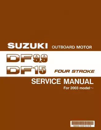 Suzuki Outboard Motor DF9.9/15 Service Manual (2003 Model) - Comprehensive Guide