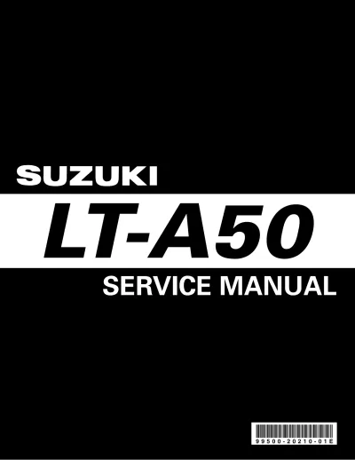 Preview: 2002 Suzuki LT-A50 ATV Service & Repair Manual (P/N 99500-20210-01E)