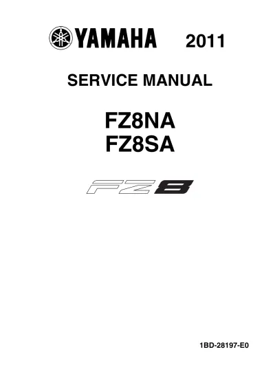 Preview: 2011 Yamaha FZ8, FZ8NA, FZ8SA Service & Repair Manual (P/N 1BD-28197-E0)