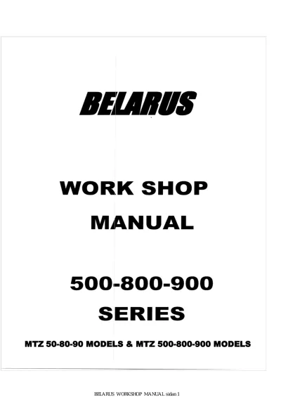 Preview: BELARUS MTZ 50, 80, 90, 500, 800, 900 Workshop Repair Manual (P/N TM112)
