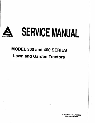 Preview: Allis-Chalmers 300 & 400 Series Lawn and Garden Tractors Service Manual (P/N 1600044)