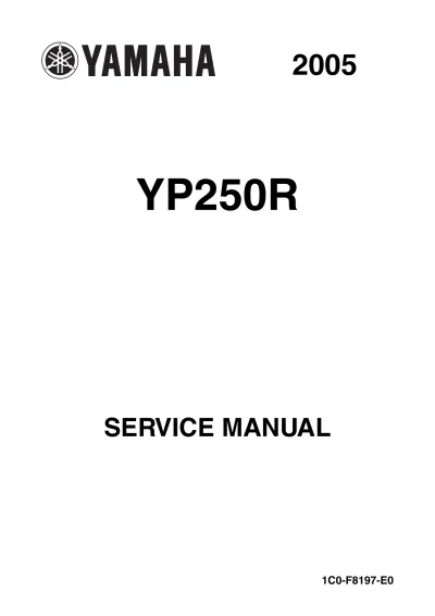Preview: 2005–2009 Yamaha YP250R X-MAX Scooter Factory Service Manual (P/N 1C0-F8197-E0)
