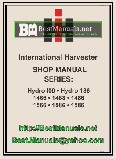 Preview: International Harvester 100, Hydro 186, 1466, 1468, 1486, 1566, 1586 Hydro and Gear-Drive Tractor Shop Manual Series