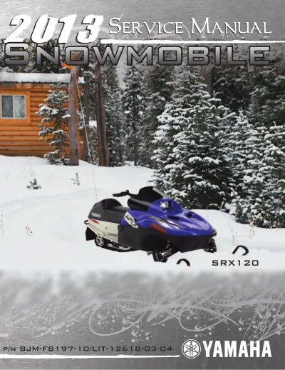 Preview: Yamaha SRX120 Snowmobile Service Manual 2013 (P/N 8JM-F8197-10/LIT-12618-03–04)