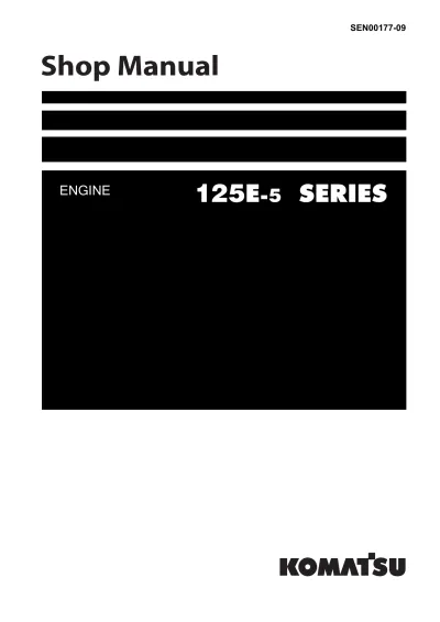 Preview: Komatsu 125E-5 Series Diesel Engine Shop Manual (P/N SEN00177-09)