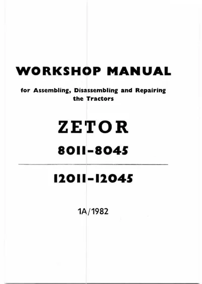 Zetor 8011, 8045, 12011, 12045 Tractor Workshop Manual (P/N 1A/1982)