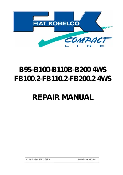 2003 Fiat Kobelco B95 B100 B110 B200 Backhoe Loader Service Manual (P/N 604.13.312.01)