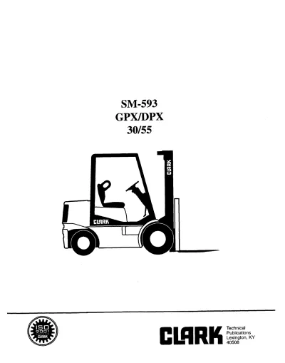 Preview: 1993 Clark GPX 30, GPX 35, GPX 40, GPX 45, GPX 50, GPX 55, DPX 30, DPX 35, DPX 40, DPX 45, DPX 50, DPX 55 Forklift Service & Repair Manual (P/N SM-593)
