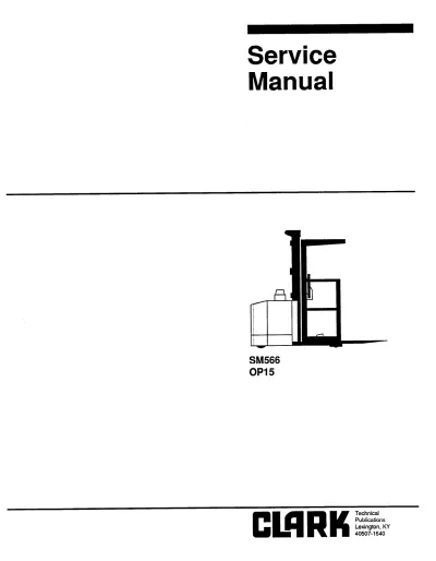 Preview: Clark OP15 & SM566 Lift Trucks Factory Service Manual (P/N SM529)