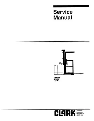 Clark Service Manual SM566 for OP15 Lift Trucks - Comprehensive Guide