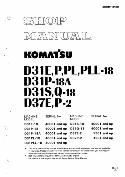 Preview: 1994–1998 Komatsu D31E-18, D31P-18, D31P-18A, D31PL-18, D31PLL-18, D31S-18, D31Q-18, D37E-2, D37P-2 Shop Manual (P/N SEBM01141805)