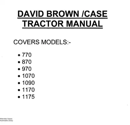 David Brown/Case 770, 870, 970, 1070, 1090, 1170, 1175 tractor shop manual