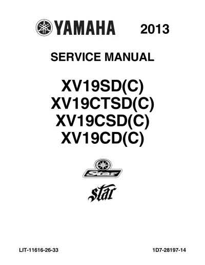 Preview: 2013 Yamaha XV19 Series XV19SD/XV19CTSD/XV19CSD/XV19CD Service Manual (P/N LIT-11616-26–33)