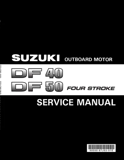 Preview: Suzuki DF40/DF50 Four Stroke Outboard Motor Service & Repair Manual 2000–2001 (P/N 99500-87J03-01E)