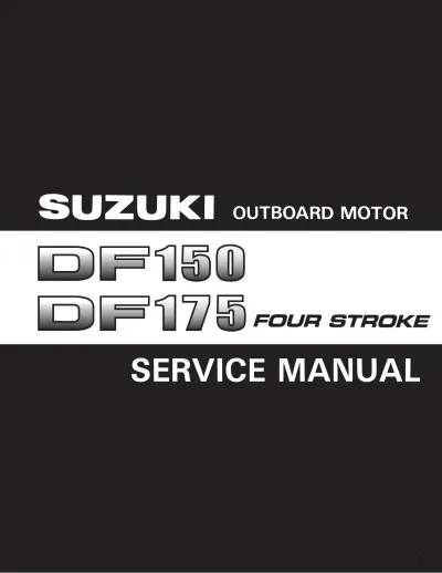 Preview: Suzuki DF150/175 Outboard Motor 2006 Factory Service Manual (P/N 99500-77810-030)