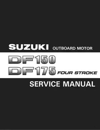 Suzuki DF150/175 Outboard Motor Service Manual (2006 Model)