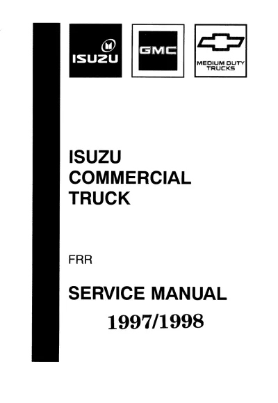 Preview: 1997–1998 Isuzu Commercial Truck FRR / W5 Service Manual (P/N FRR97-WSM-C01)