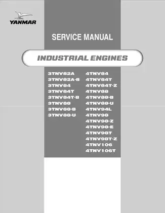 Yanmar industrial engine 3TNV82, 3TNV84, 3TNV88, 4TNV84, 4TNV88, 4TNV94, 4TNV98, 4TNV106 series service manual