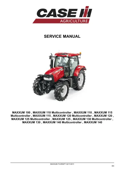 Preview: CASE Maxxum 100, 110, 115, 120, 125, 130, 140 Tractors Service Manual (P/N MAXXUM-T3-DRAFT)