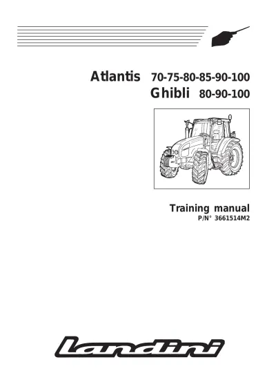 Preview: Landini Atlantis / Ghibli 70, 75, 80, 85, 90, 100 and Ghibli 80, 90, 100 Tractor Factory Service Manual (P/N 3661514M2)
