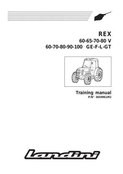 Preview: Landini REX 60-100 V, 60–70-80–90-100, and GE-F-L-GT Tractor Operator, Maintenance & Diagnostics Manual (P/N 3659961M2)