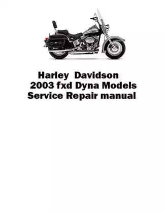 2003 Harley Davidson Dyna, FXD, FXDL, FXDWG, FXDX, FXDXT, Super Glide, Low Rider, Wide Glide, Super Glide Sport, Super Glide T-Sport service repair manual Preview image 1