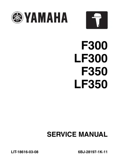 Preview: Yamaha F300, LF300, F350, LF350 Outboard Service & Repair Manual (P/N LIT-18616-03–08)