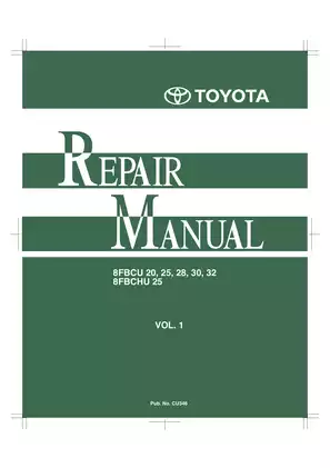Toyota 8FBCU20, 8FBCU25, 8FBCHU25, 8FBCU28, 8FBCU30, 8FBCU32 forklift repair manual