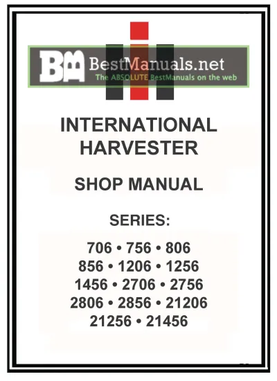 International Harvester Tractors 706-21456 Series 1960s-1970s Shop Manual (P/N IH-706-756-806-856-SM)
