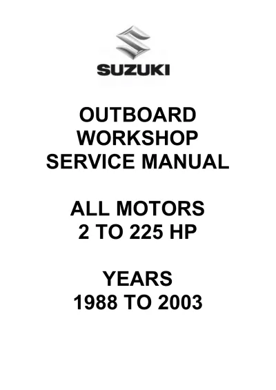 Suzuki 2-225 HP DT Series Outboard Motor Workshop Service Manual 1988–2003  (P/N 09970-94030)